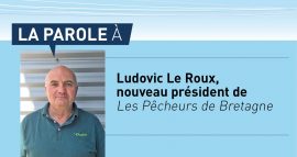 La parole à Ludovic Le Roux, nouveau président de Les Pêcheurs de Bretagne